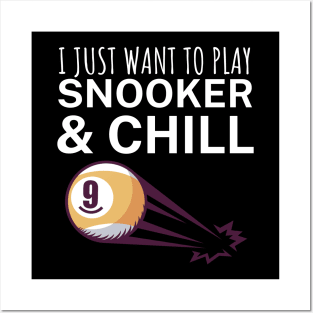 I just want to play snooker and chill Posters and Art